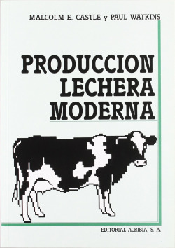 PRODUCCIÓN LECHERA MODERNA