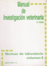 MANUAL DE INVESTIGACIÓN VETERINARIA. TÉCNICAS DE LABORATORIO VOLUMEN II