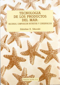 TECNOLOGÍA DE LOS PRODUCTOS DEL MAR: RECURSOS, COMPOSICIÓN NUTRITIVA/CONSERVACIÓN