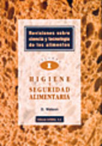 REVISIONES SOBRE CIENCIA/TECNOLOGÍA DE LOS ALIMENTOS. VOLUMEN 1: HIGIENE/SEGURIDAD ALIMENTARIA