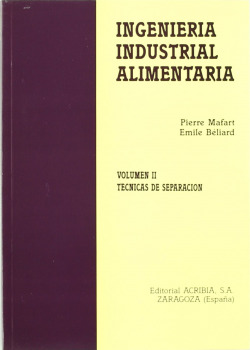 INGENIERÍA INDUSTRIAL ALIMENTARIA VOLUMEN II: TÉCNICAS DE SEPARACIÓN