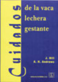 CUIDADOS DE LA VACA LECHERA GESTANTE