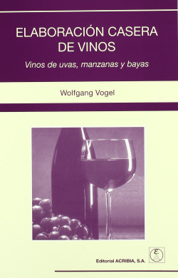 ELABORACIÓN CASERA DE VINOS VINOS DE UVAS, MANZANAS/BAYAS