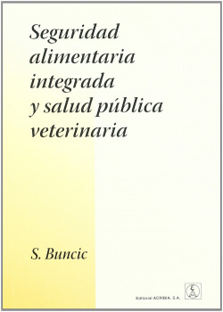 SEGURIDAD ALIMENTARIA INTEGRADA/SALUD PÚBLICA VETERINARIA