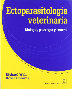 ECTOPARASITOLOGÍA VETERINARIA. BIOLOGÍA, PATOLOGÍA/CONTROL
