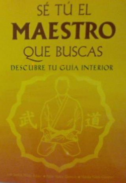 SÈ TU EL MAESTRO QUE BUSCAS.DESCUBRE TU GUIA INTERIOR