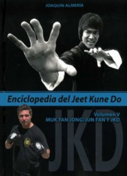 V.enciclopedia del jeet kune do:muk yan jon;jun fan y jkd
