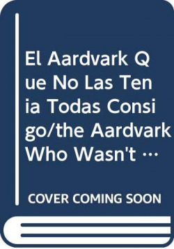 EL AARDVARK QUE NO LAS TENIA TODAS CONSIGO