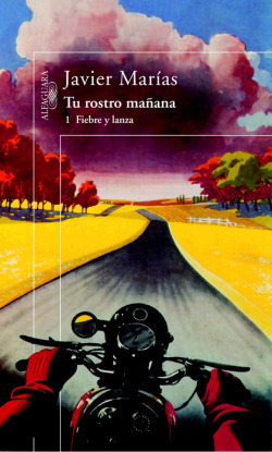 Tu rostro mañana/ 1 Fiebre y lanza