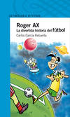 Roger Ax. La divertida historia del fútbol
