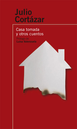 La casa tomada y otros cuentos