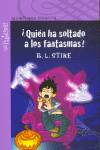 ¿quien ha soltado a los fantasmas? sm
