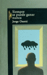Siempre se puede ganar nunca