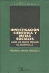 INVESTIGACION CIENTIFICA Y METAS SOCIALES