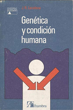 GENETICA Y CONDICION HUMANA