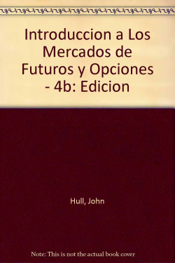 Introduccion A Los Mercados De Futuros Y Opciones 4/E