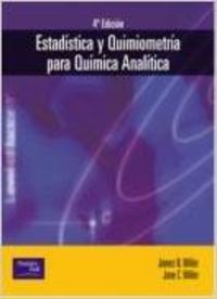 ESTADISTICA Y QUIMIOMETRIA PARA QUIMICA ANALITICA.(4ªED)