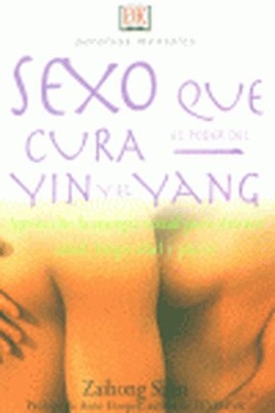 Paraísos Mentales: Sexo Que Cura. El Poder Del Yin Y El Yang