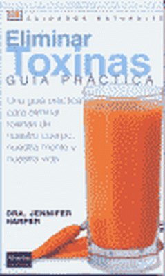 Cuidados Naturales: Eliminar Toxinas