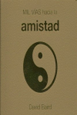 Mil Vías Hacia La Amistad