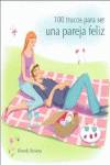 100 Trucos Para Ser Una Pareja Feliz