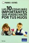 Las 10 cosas más importantes que puedes hacer por tus hijos