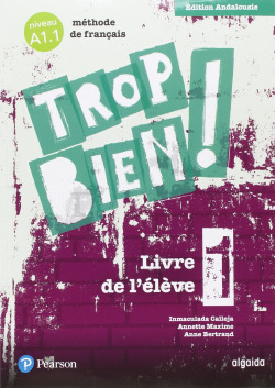 trop bien! 1º eso livre d´elevè *Andalucía* 2016