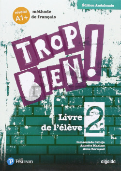 trop bien! 2º eso livre d´elevè *Andalucía* 2016
