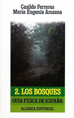 GUIA FISICA DE ESPAÑA/LOS BOSQUES