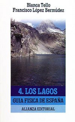 GUIA FISICA DE ESPAÑA. 4. LOS LAGOS