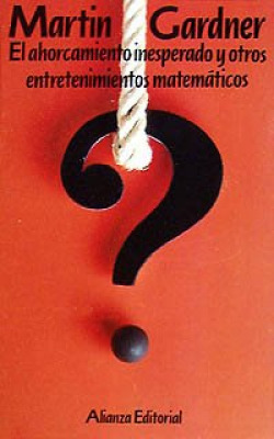 El ahorcamiento inesperado y otros entretenimientos matemáticos