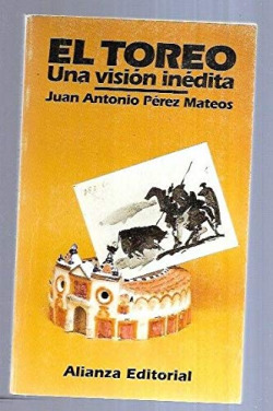 EL TOREO: UNA VISION INEDITA