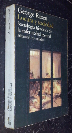 LOCURA Y SOCIEDAD. SOCIOLOGIA HISTORICA DE LA ENFERMEDAD MEN