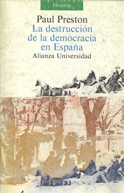 LA DESTRUCCION DE LA DEMOCRACIA EN ESPAÑA