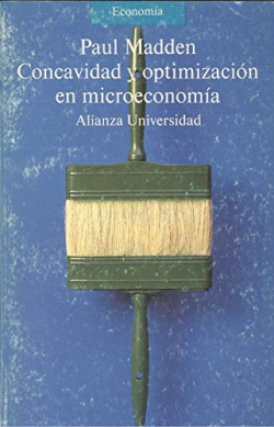 CONCAVIDAD Y OPTIMIZACION EN MICROECONOMIA