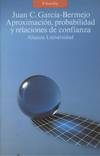 APROXIMACION, PROBABILIDAD Y RELACIONES DE CONFIANZA