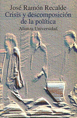 CRISIS Y DESCOMPOSICION DE LA POLITICA