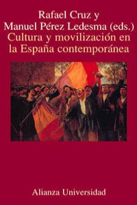Cultura y movilizacion en la españa contemporanea