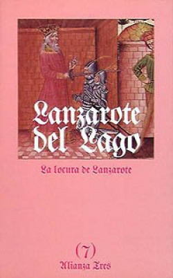 Historia de Lanzarote del Lago. 7. La locura de Lanzarote
