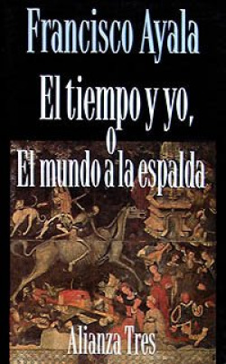 EL TIEMPO Y YO, O EL MUNDO A LA ESPALDA