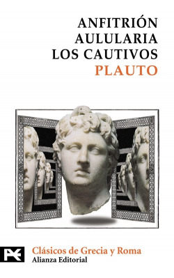 Anfitrión. Aulularia. Los cautivos