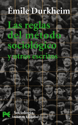 Las reglas del método sociológico y otros escritos