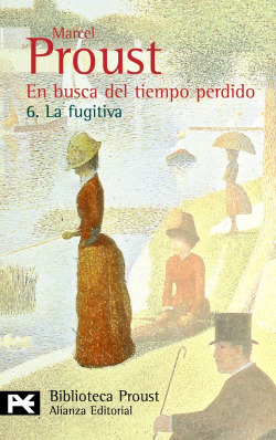 En busca del tiempo perdido. 6. La fugitiva