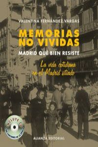 Memorias no vividas: Madrid que bien resiste.