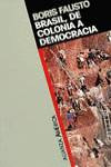 BRASIL, DE COLONIA A DEMOCRACIA