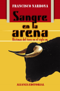Sangre en la arena.victimas toreo siglo xx