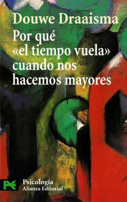 Por qué " el tiempo vuela " cuando nos hacemos mayores
