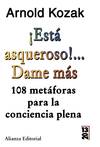 ¡Está asqueroso!... dame más