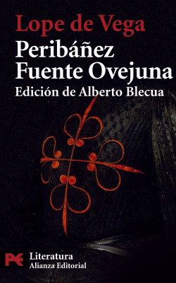 Peribáñez y el Comendador de Ocaña - Fuente Ovejuna