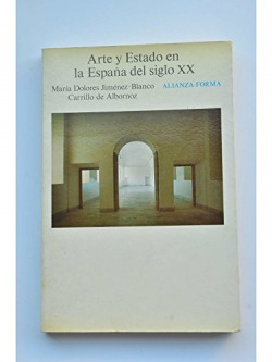 ARTE Y ESTADO EN LA ESPAÑA DEL SIGLO XX